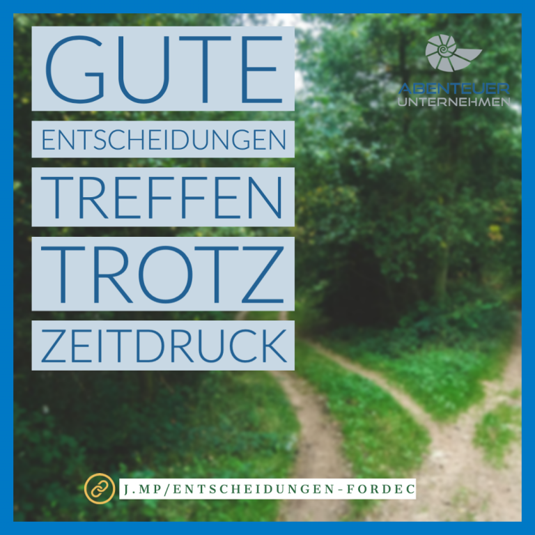 18 Gute Entscheidungen treffen – auch unter Zeitdruck